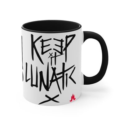 Keep It Lunatic - Coffee Mug